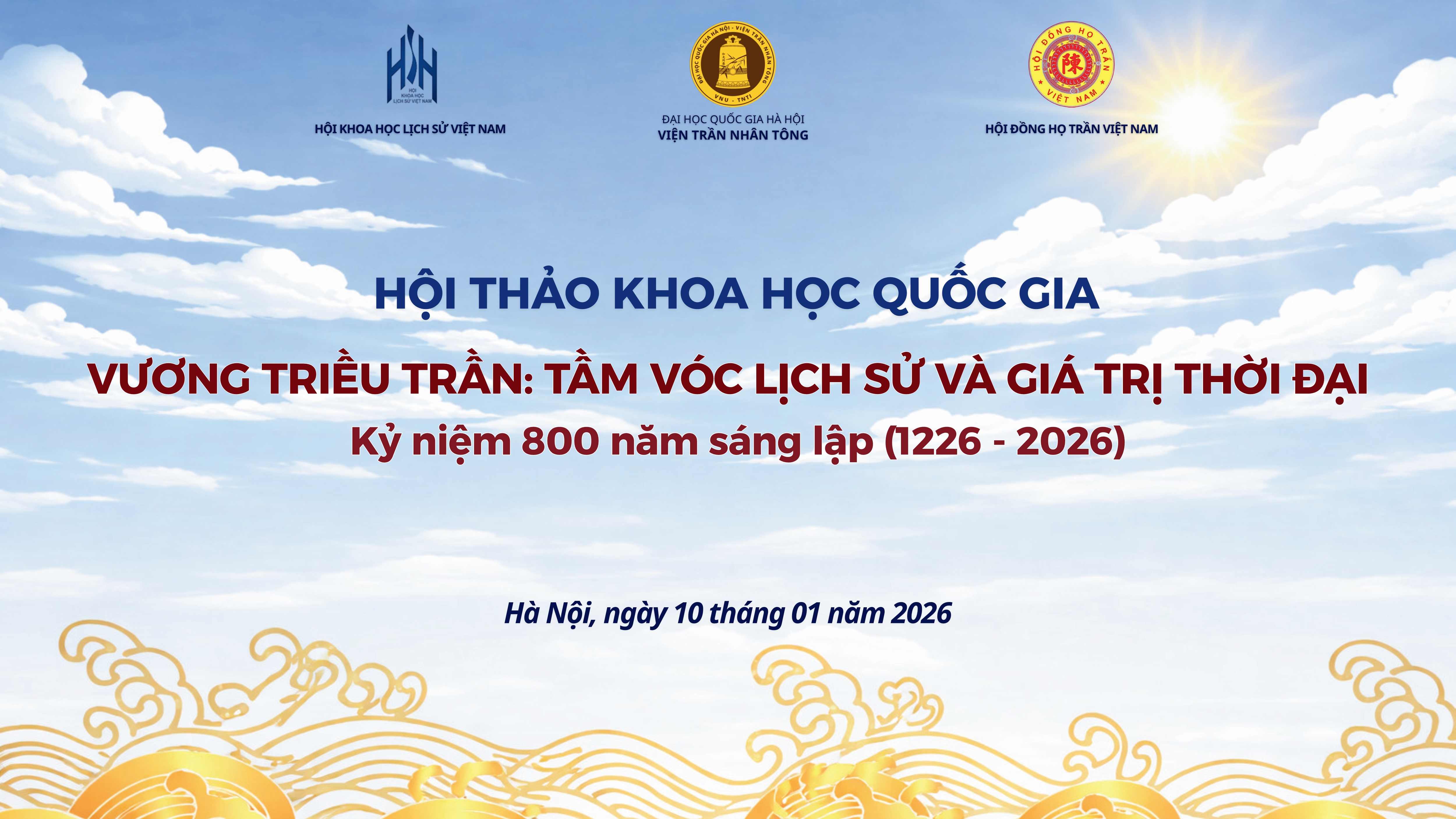 Hội thảo khoa học quốc gia “Vương triều Trần Tầm vóc lịch sử và giá trị thời đại - Kỷ niệm 800 năm sáng lập 1226 - 2026 ”